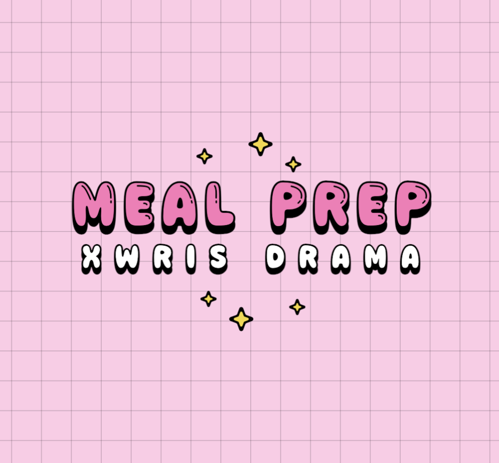 MealPrepXwrisDrama